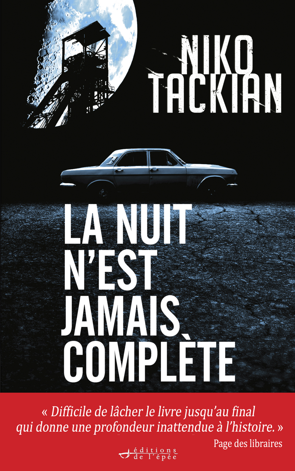 Acheter le livre numérique (ebook) La Nuit n'est jamais complète de Niko Tackian
