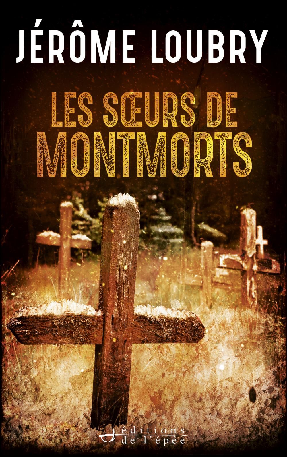 Acheter le livre numérique Les Sœurs de Montmorts de Jérôme Loubry