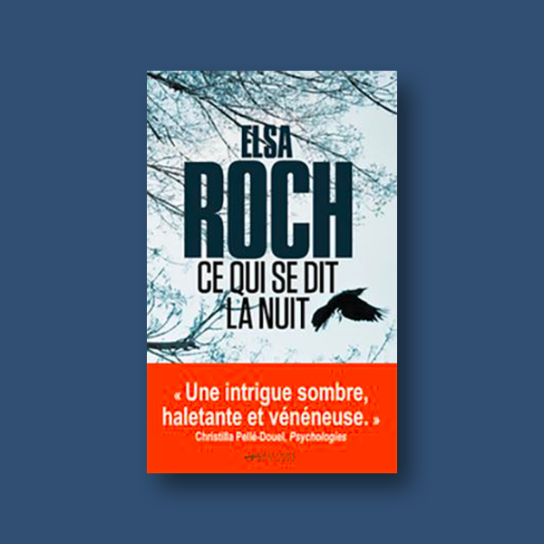 Ebook Ce qui se dit la nuit d'Elsa Roch