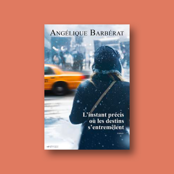 Ebook L'Instant précis où les destins s'entremêlent de Angélique Barbérat