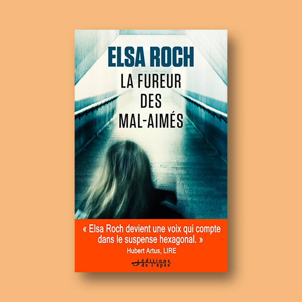 Ebook La Fureur des mal-aimés de Elsa Roch