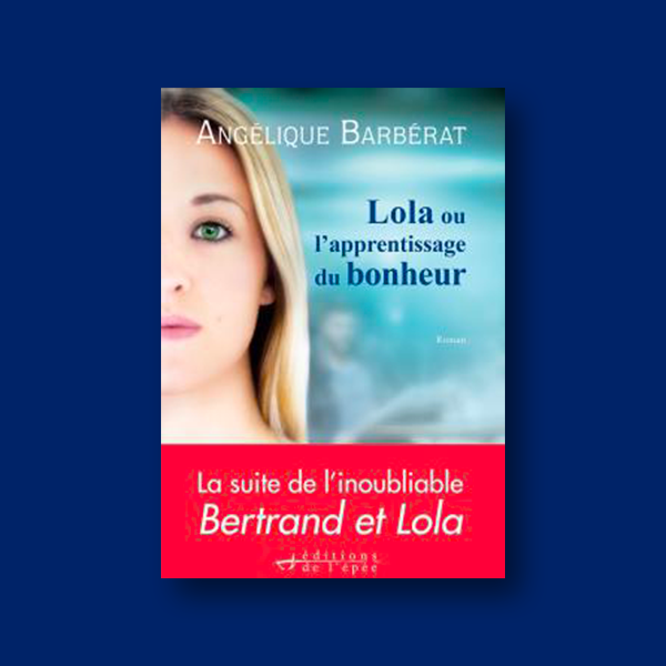 Livre numérique Lola ou l'apprentissage du bonheur par Angélique Barbérat
