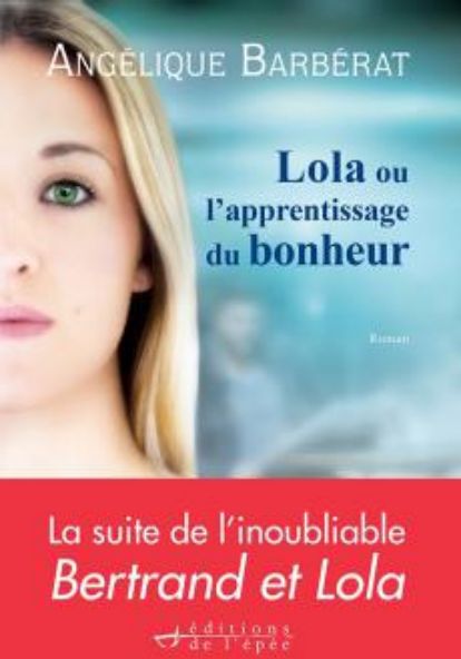 Acheter le livre numérique Lola ou l'apprentissage du bonheur par Angélique Barbérat